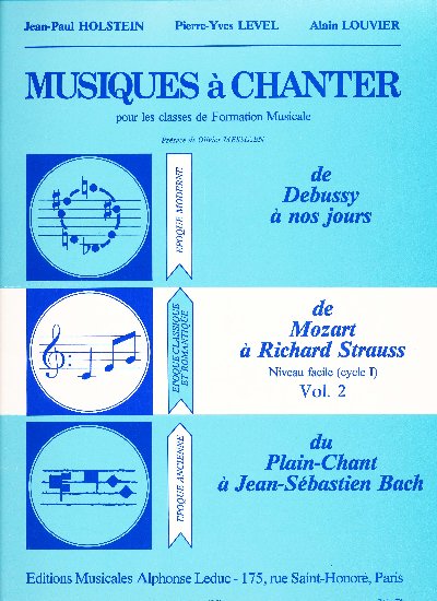 Holstein, X / Level, Pierre Yves : Musiques  Chanter - Volume 2 : Cycle 1 (Mozart  Strauss)