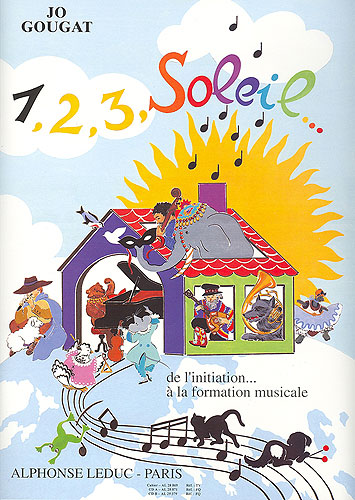 1, 2, 3, Soleil. De L'Initiation  La Formation Musicale - Volume 1