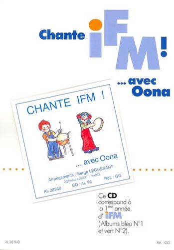 Lecussant, Serge : CD Audio : Chante I.F.M. Avec Oona 1ère Année (Album Bleu et Vert)