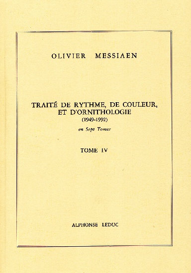 Messiaen, Olivier : Traité de Rythme, de Couleur, d'Ornithologie - Tome 4