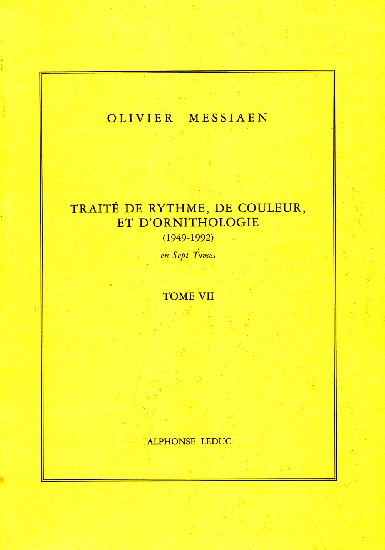 Messiaen, Olivier : Traité de Rythme, de Couleur, d'Ornithologie - Tome 7