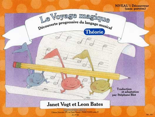 Blet, Stphane / Vogt, Janet  / Bates, Lon / : Le Voyage Magique - Niveau 1 : Dcouvreur / Thorie Piano (sans portes)