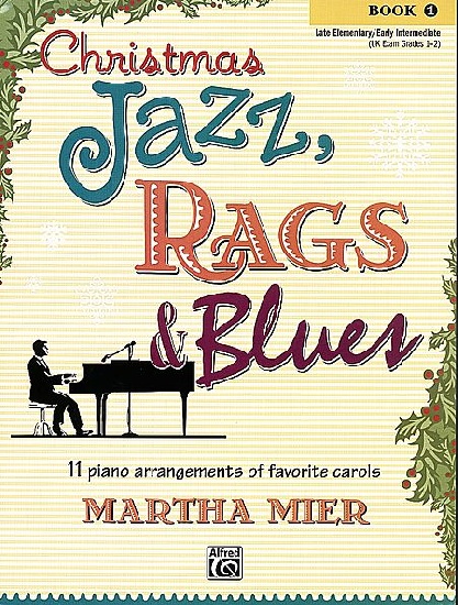 Mier, Martha : Christmas Jazz, Rags and Blues - Book 1