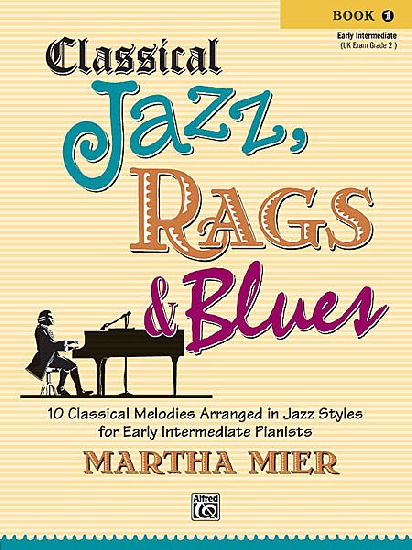 Mier, Martha : Classical Jazz, Rags and Blues - Book 1