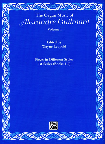 Guilmant, Alexandre : The Organ Music Volume 1