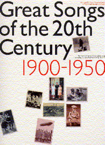 Great Songs of the 20th Century 1900-1950