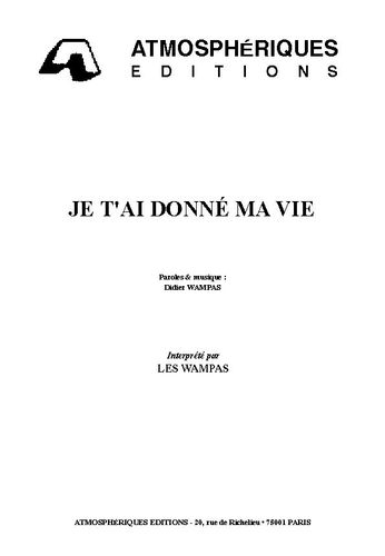 Wampas, Didier / Les Wampas : Je T'Ai Donné Ma Vie