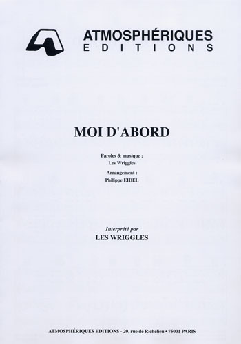 Les Wriggles : Moi D'Abord