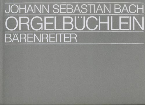 Bach, Johann Sebastian : Orgelbchlein und andere kleine Choralvorspiele