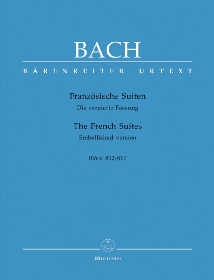 Suites françaises BWV 812-817 (version enrichie) / The French Suites BWV 812-817 (Embellished version) (Bach, Johann Sebastian)