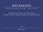 Weckmann, Matthias : Complete Free Organ and Keyboard Works