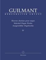 ?uvres choisies pour orgue - Volume 4 / Selected Organ Works - Volume 4 (Guilmant, Alexandre)