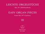 Divers compositeurs : Pi�ces pour orgue faciles du XIXe si�cle - Volume 3 / Easy Organ Pieces from the 19th Century - Volume 3