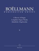 Boëllmann, Léon : Complete Organ Works - Volume 2 / Saemtliche Orgelwerke - Band 2