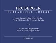 Froberger, Johann Jakob : New Edition of the Complete Works. Volume 4.2 : Organ Pieces in Non-Autograph Sources / Partitas and Partita Movements, Part 3