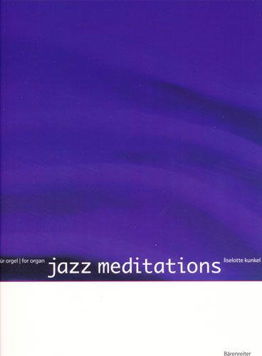 Kunkel, Liselotte : Jazz Meditations