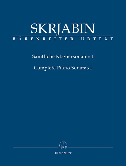 Skrjabin, Alexandr : Complete Piano Sonatas, Volume I