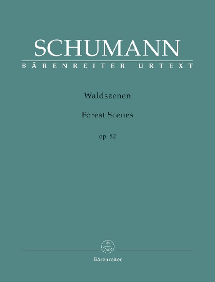 Schumann, Robert : Forest Scenes Opus 82