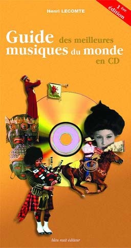 Lecomte, Henri : Guide des Meilleures Musiques du Monde en CD