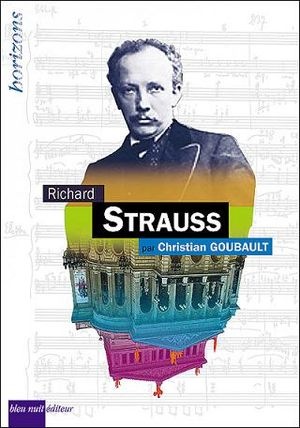 Goubault, Christian : Richard Strauss