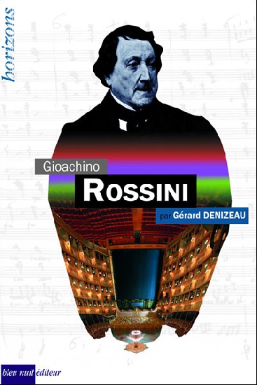 Denizeau, G�rard : Gioachino Rossini