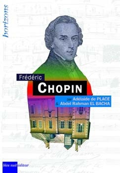 Place, Adlade de / El Bacha, Adbel Rahman : Frdric Chopin
