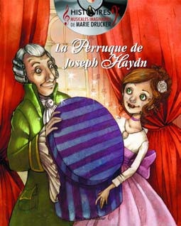 Drucker, Marie : La Perruque de Joseph Haydn
