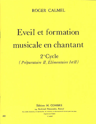 Calmel, Roger : Eveil Et Formation Musicale 2 Cycle (P2/E1 E2)