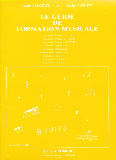 Truchot, Alain / Meriot, Michel : Guide Formation Musicale Vol.6 - 6 Anne Elmentaire 2