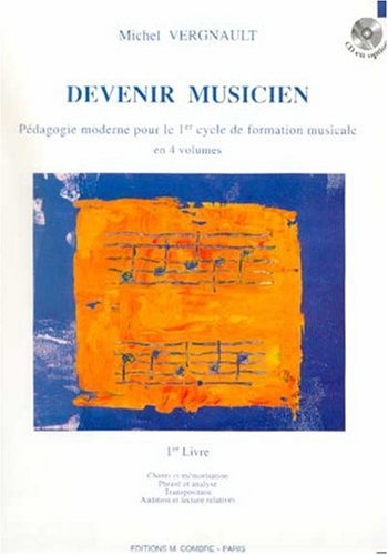 Vergnault, Michel : Devenir Musicien - 1 Livre Pdagogie Moderne 1 Cycle