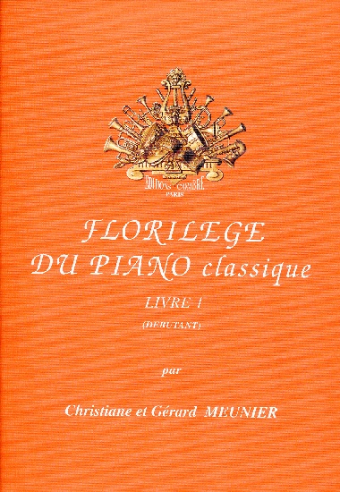 Meunier, Christiane / Meunier, Gérard : Florilège du Piano Classique - Volume 1