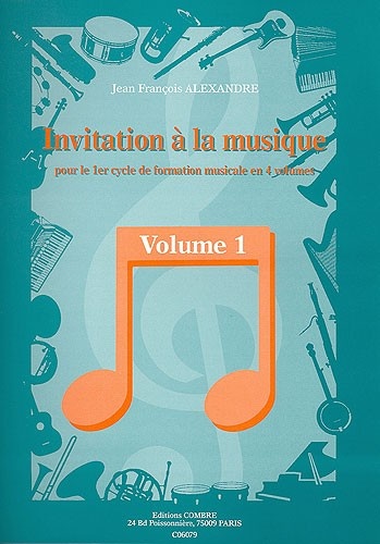 Alexandre, Jean-Franois : Invitation A La Musique  Vol.1 1 Cycle Formation Musicale