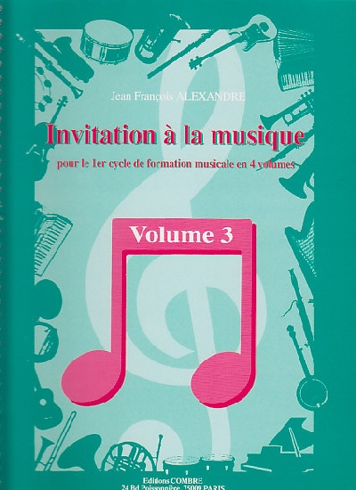 Alexandre, Jean-Franois : Invitation A La Musique  Vol.3 1 Cycle Formation Musicale