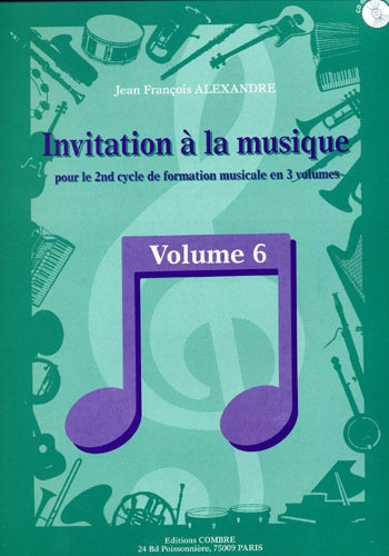 Alexandre, Jean-Franois : Invitation A La Musique Vol. 6 Avec CD - 2 Cycle Formation Musicale