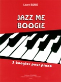 Borie, Laure : Jazz Me Boogie