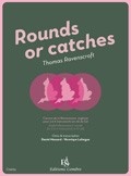 Ravenscroft, Thomas : Rounds or catches - Canons de la Renaissance anglaise - 3 à 11 Instruments en Clé de Sol