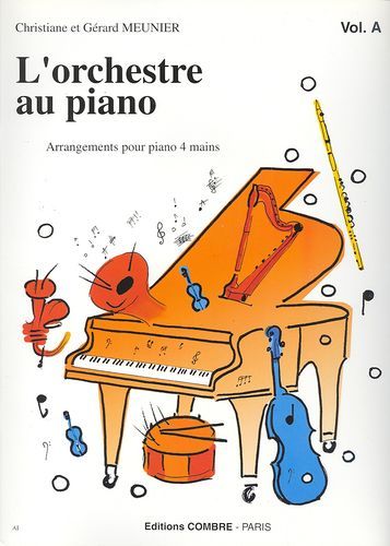 Meunier, Christiane : L'Orchestre au Piano - Volume A