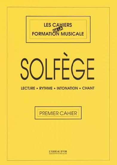 Solfge - Premier Cahier (L'Oiseau d'Or)