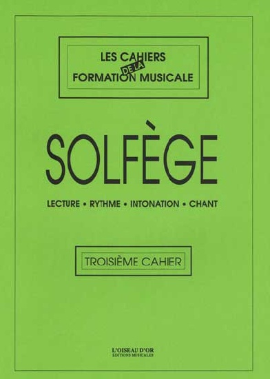Solfge - Troisime Cahier (L'Oiseau d'Or)