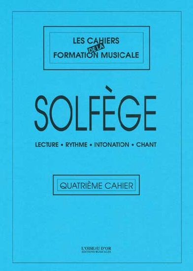 Solfge - Quatrime Cahier (L'Oiseau d'Or)