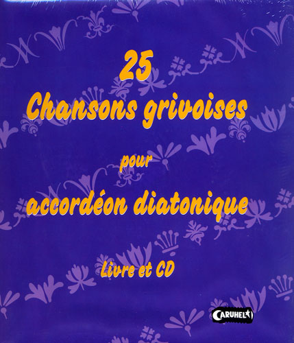 Traditionnels : Chansons grivoises pour Accordéon Diatonique
