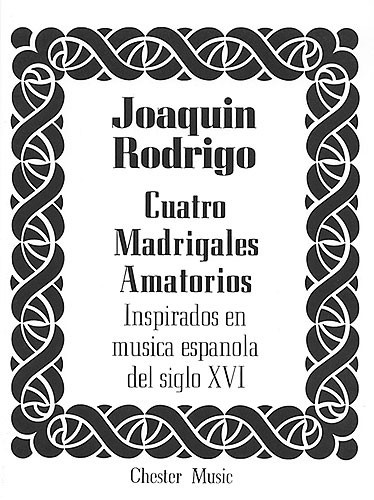 RODRIGO JOAQUIN CUATRO MADRIGALES AMATORIOS MEDIUM VOICE and P