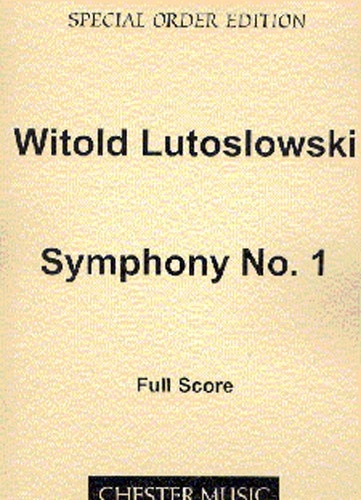 Lutoslawski, Witold : Witold Lutoslawski : Symphony No. 1 Full Score