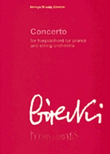 GORECKI CONCERTO FOR HARPSICHORD (or Piano) and STRING ORCH. SCORE
