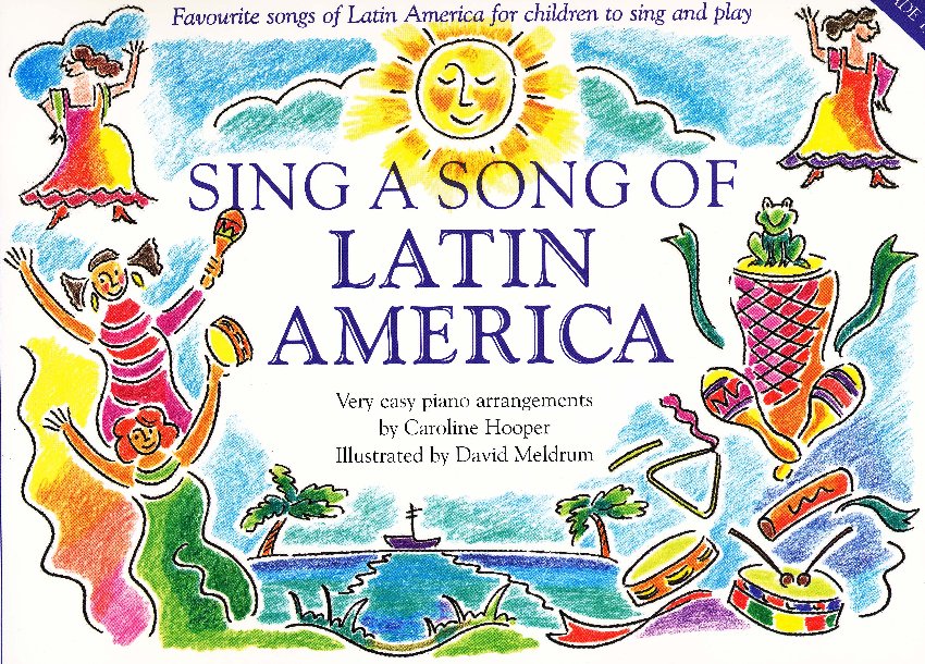 Hooper, Caroline : Sing A Song Of Latin America