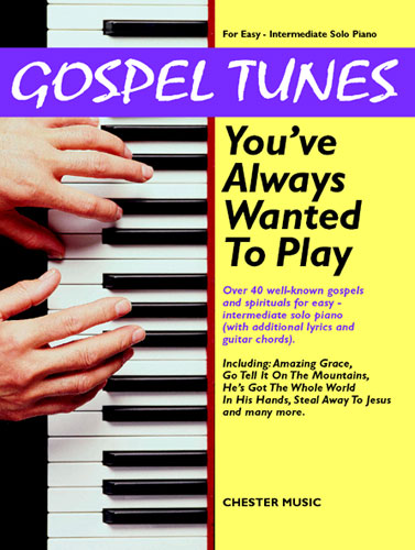 Gospel Tunes You've Always Wanted to Play
