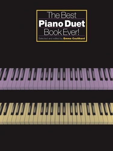 Coulthard, Emma : The Best Piano Duet Book Ever