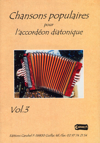 Divers : Chansons populaires Vol.3 pour Accordéon Diatonique