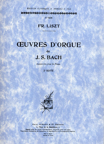 Liszt : ?uvres d'orgue de J.S. Bach 2ème Suite