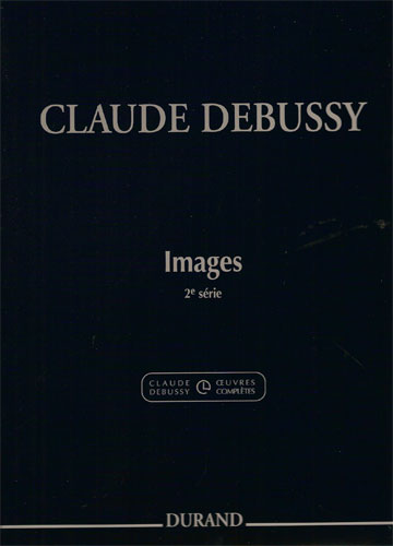 Debussy, Claude : Images - 2ème Série